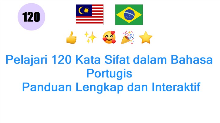Pelajari 120 Kata Sifat dalam Bahasa Portugis: Panduan Lengkap dan Interaktif